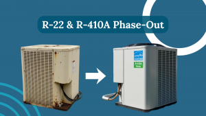 R-410A & R-22 Phase-Out