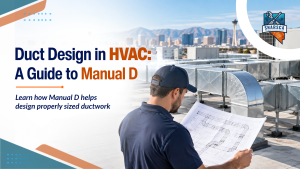 Duct Design in HVAC A Guide to Manual D