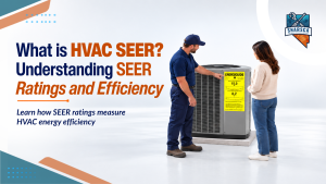 What is HVAC SEER Understanding SEER Ratings and Efficiency