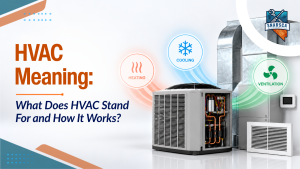 HVAC Meaning What Does HVAC Stand For and How It Works